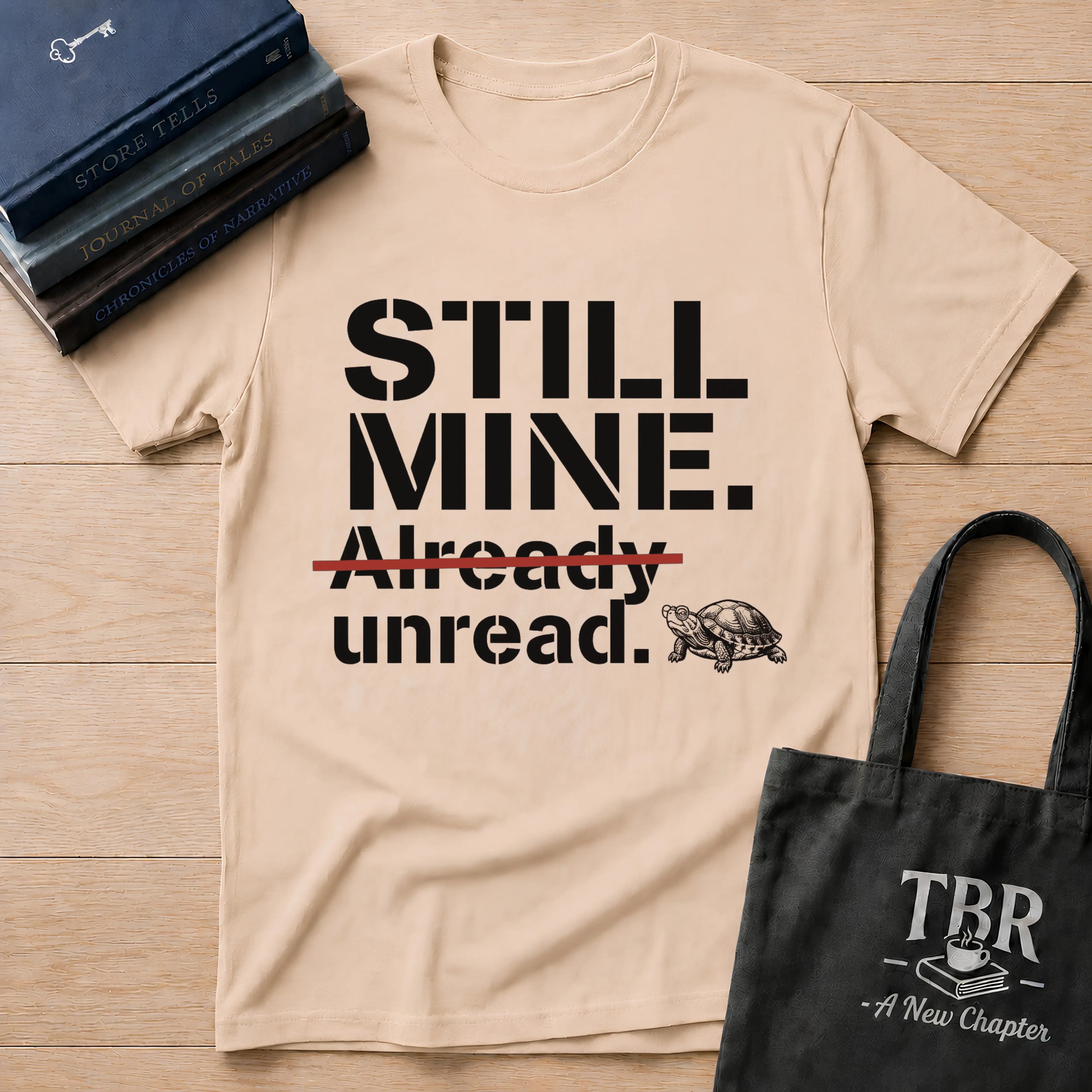 Still Mine Already Unread T-Shirt