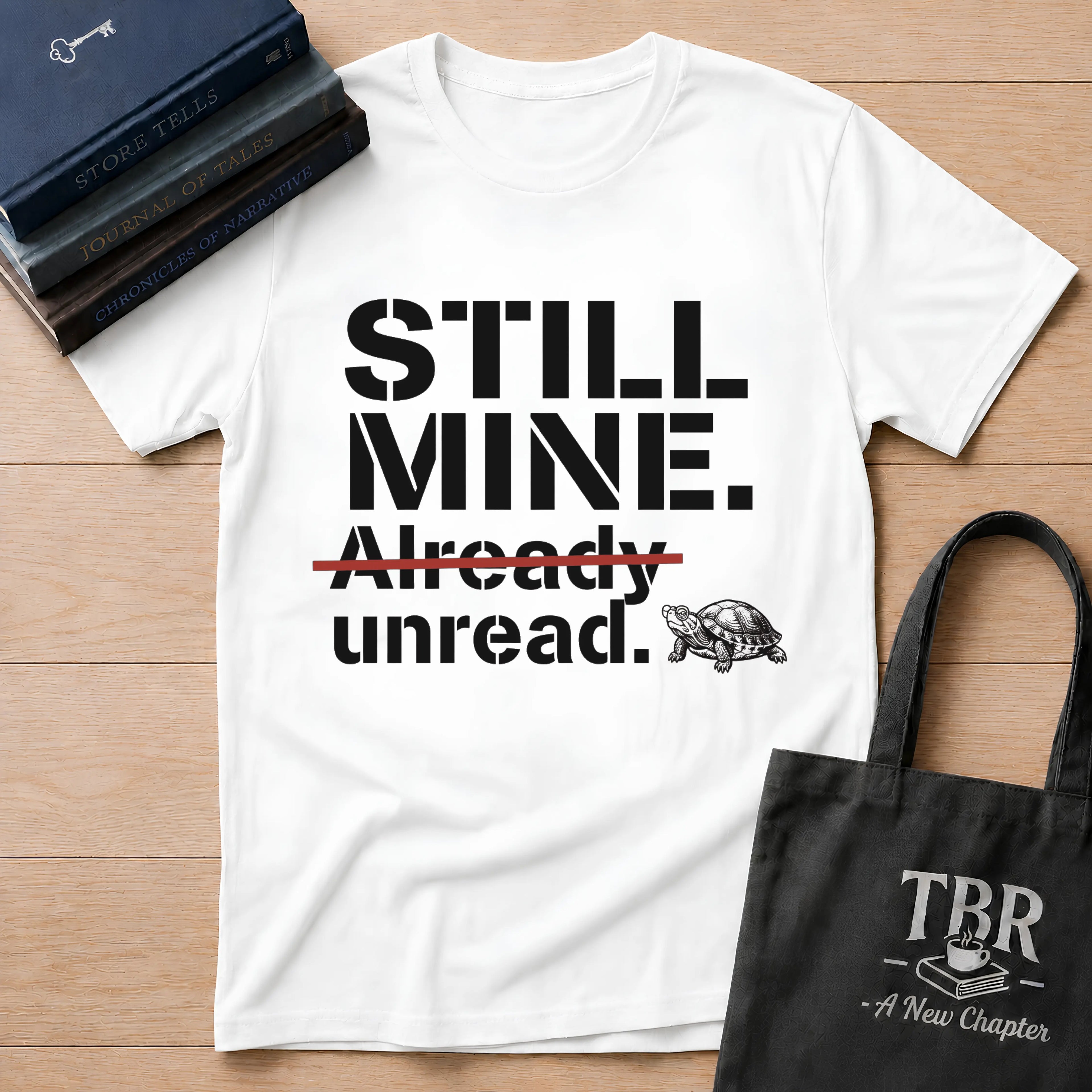 Still Mine Already Unread T-Shirt