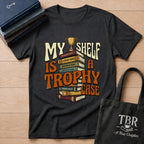 My Shelf Is A Trophy Case T-Shirt