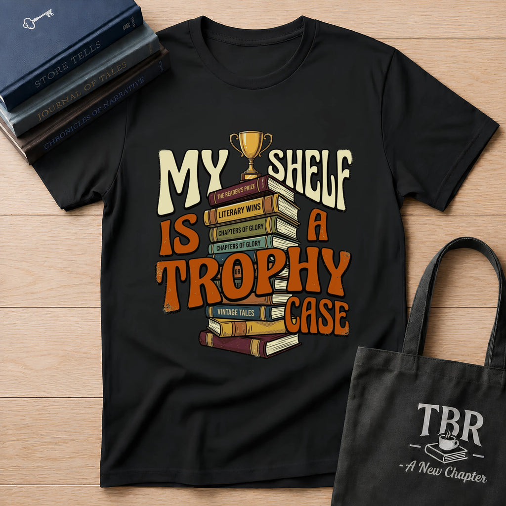My Shelf Is A Trophy Case T-Shirt