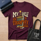 My Shelf Is A Trophy Case T-Shirt