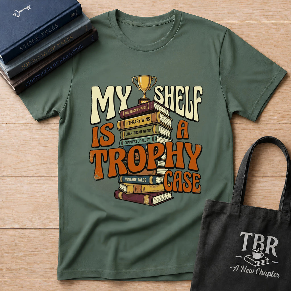 My Shelf Is A Trophy Case T-Shirt