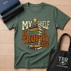 My Shelf Is A Trophy Case T-Shirt
