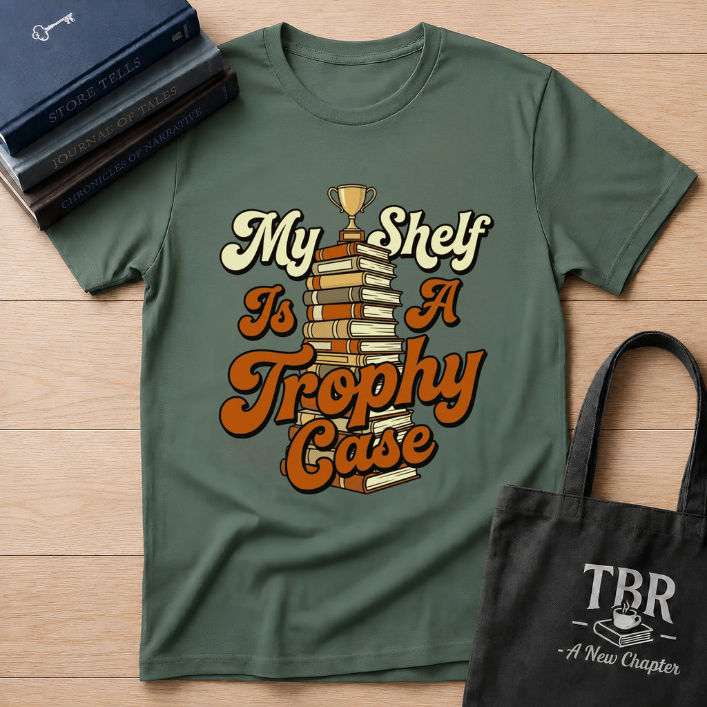 My Shelf Is A Trophy Case T-Shirt