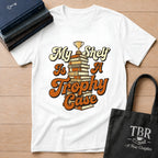 My Shelf Is A Trophy Case T-Shirt