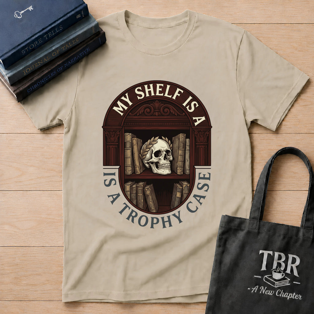 My Shelf Is A Trophy Case T-Shirt