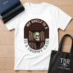 My Shelf Is A Trophy Case T-Shirt