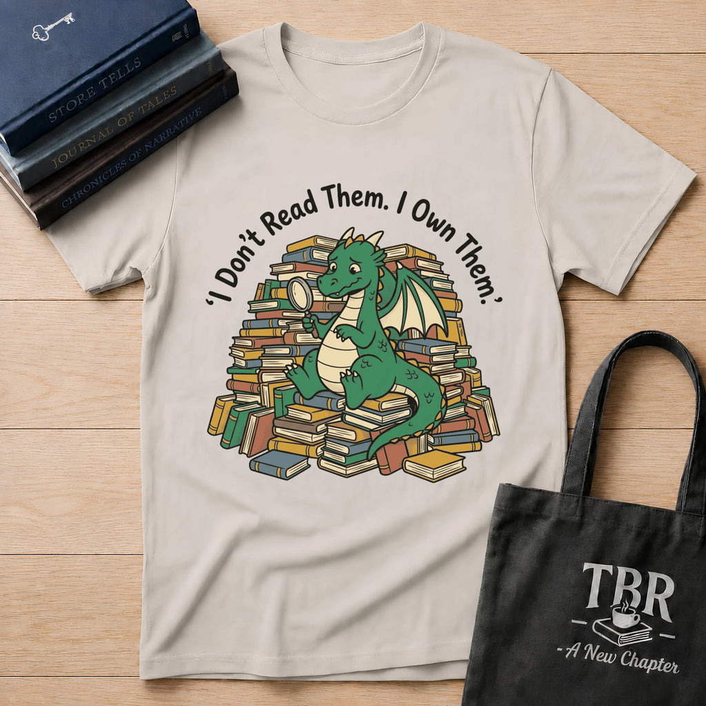 I Don't Read Them I Own Them - Dragon T-Shirt