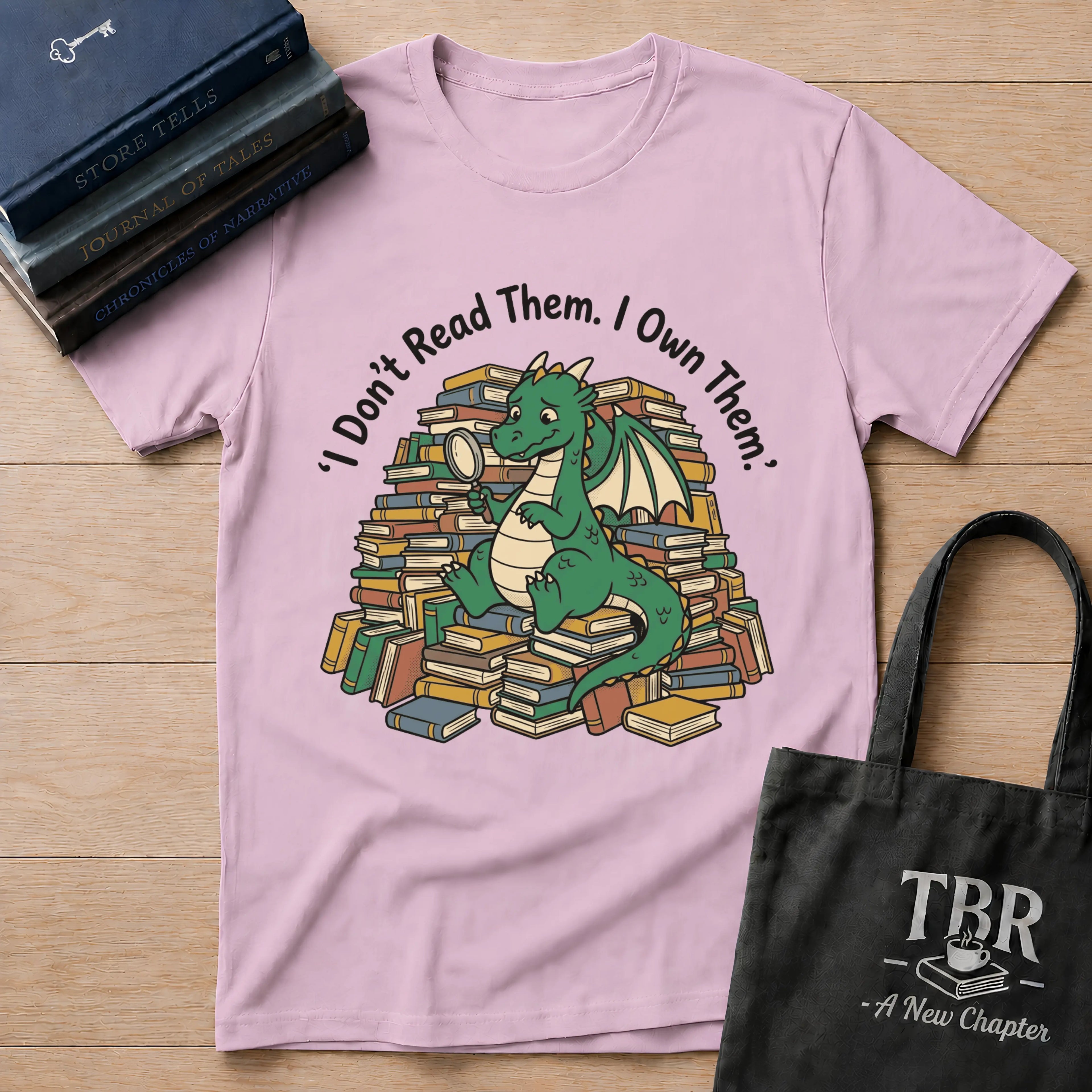 I Don't Read Them I Own Them - Dragon T-Shirt