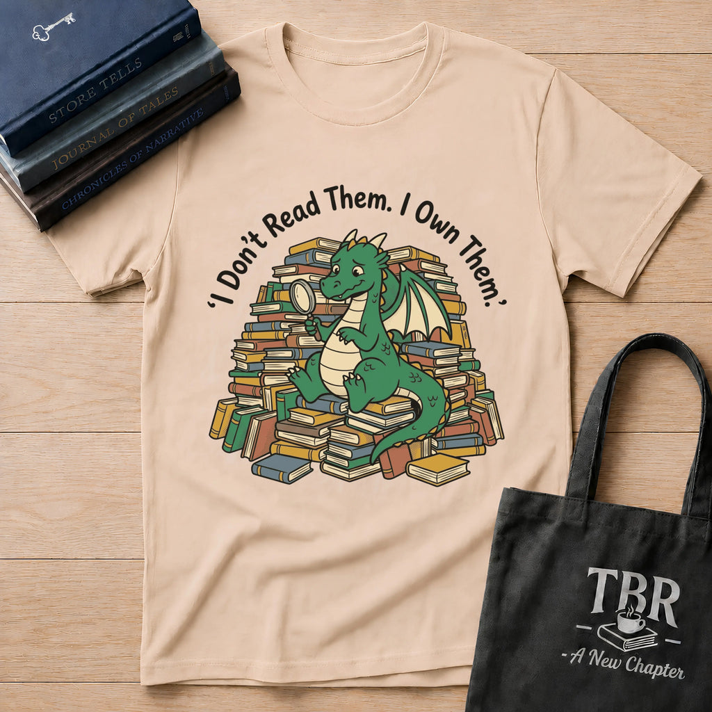I Don't Read Them I Own Them - Dragon T-Shirt