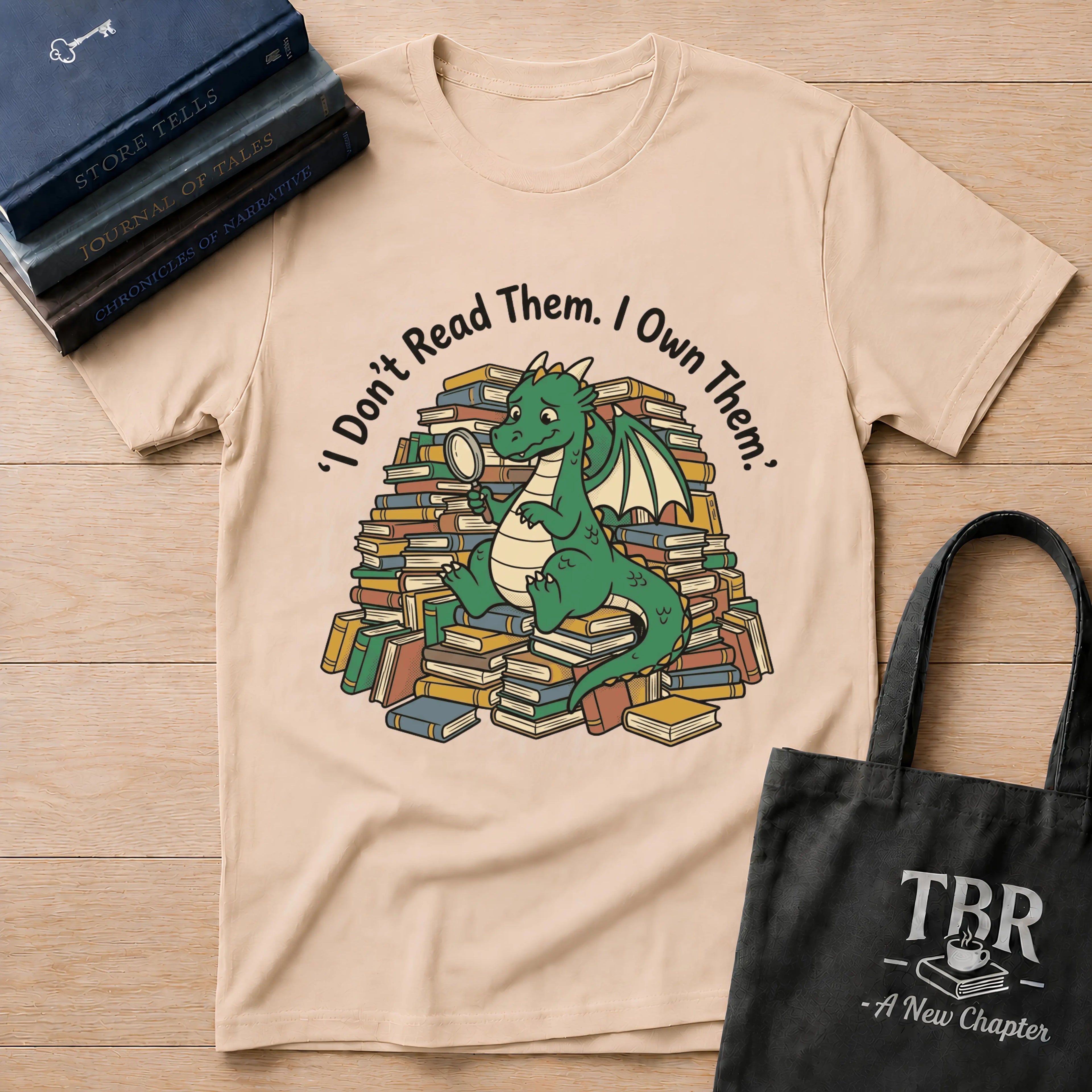 I Don't Read Them I Own Them - Dragon T-Shirt