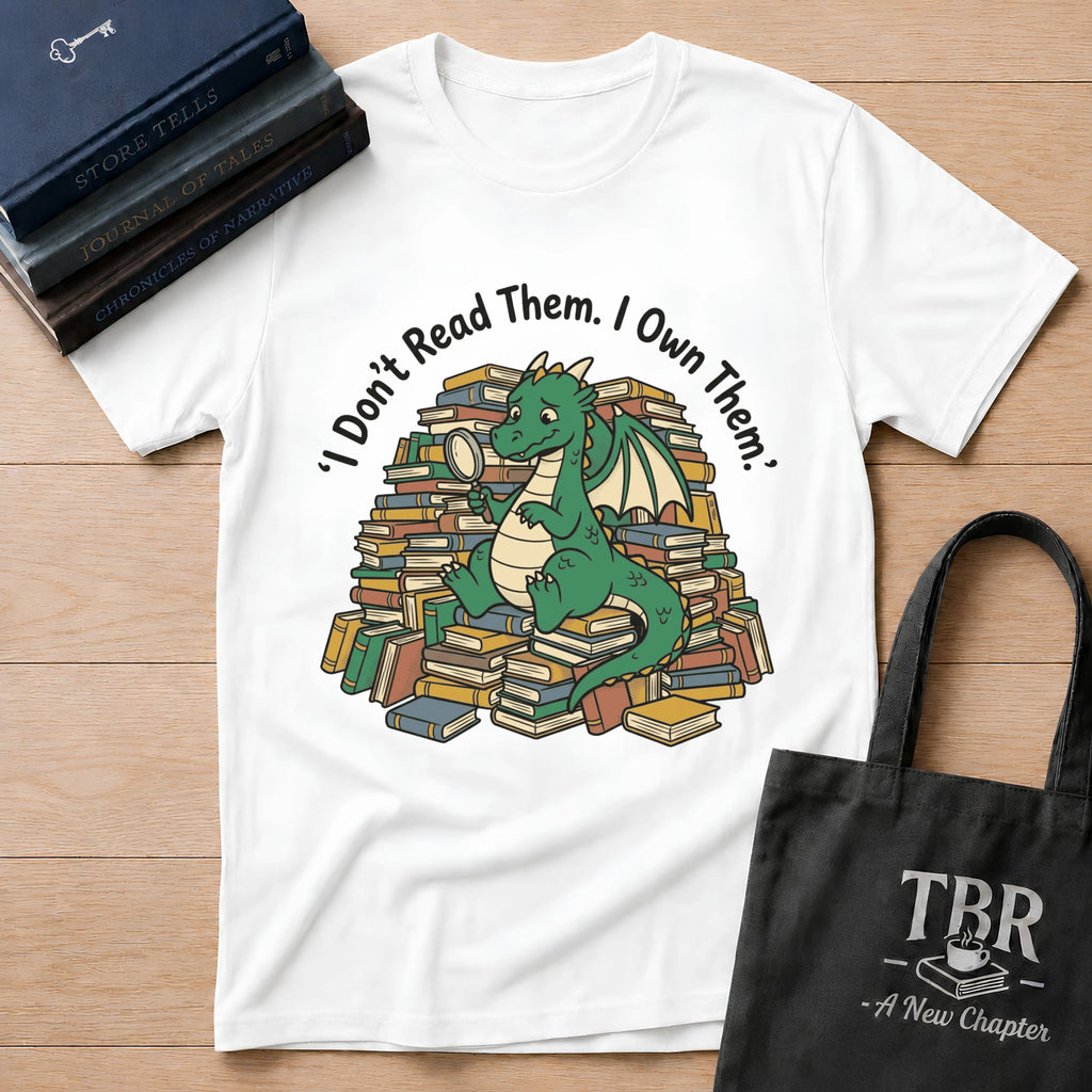 I Don't Read Them I Own Them - Dragon T-Shirt