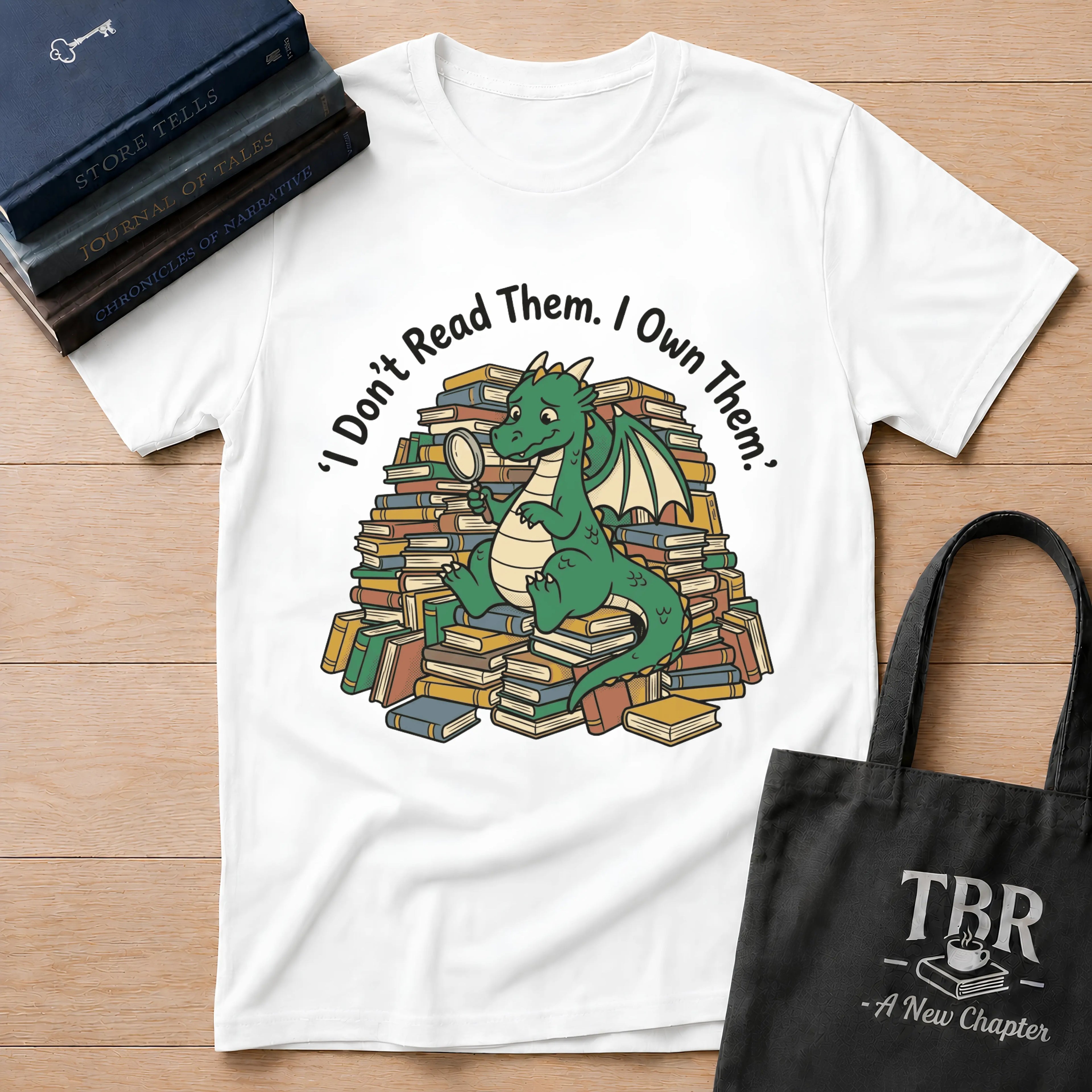 I Don't Read Them I Own Them - Dragon T-Shirt