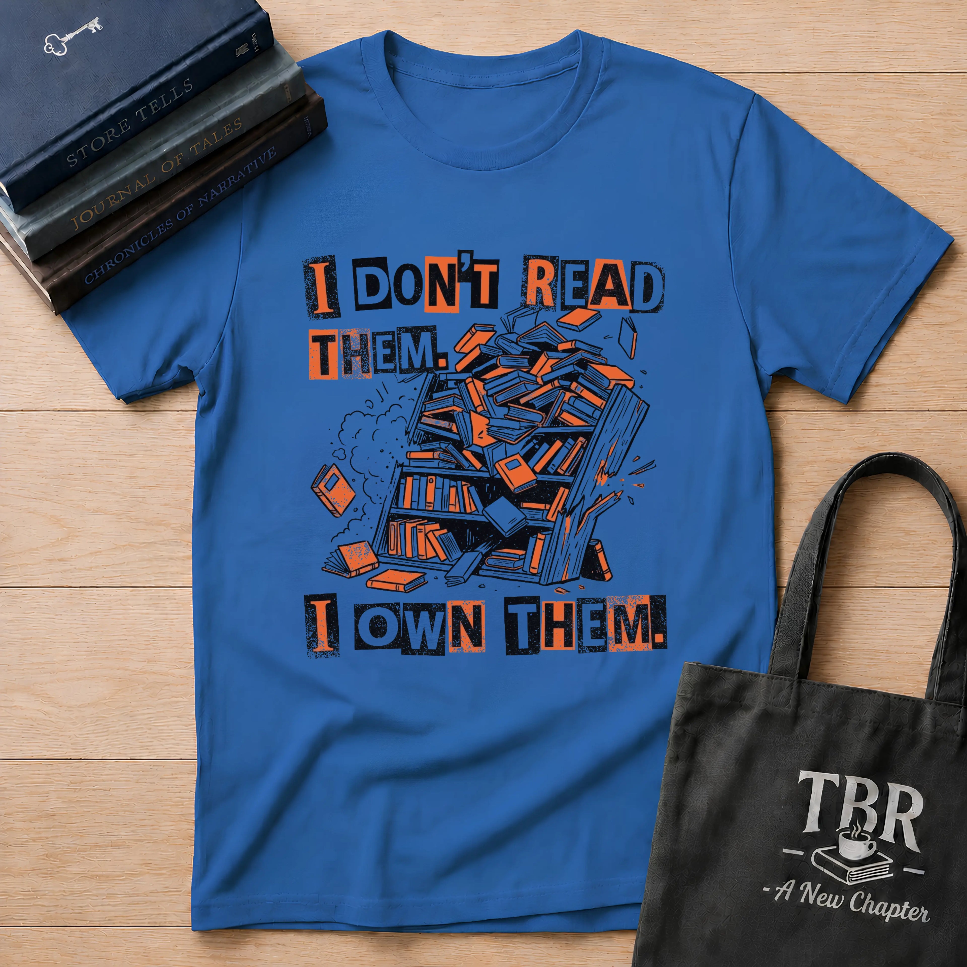 I Don't Read Them I Own Them T-Shirt