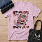 I Don't Read Them I Own Them T-Shirt