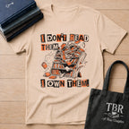I Don't Read Them I Own Them T-Shirt