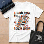 I Don't Read Them I Own Them T-Shirt