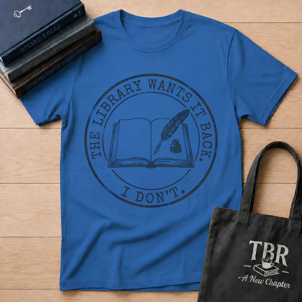 The Library Wants It Back I Don't T-Shirt
