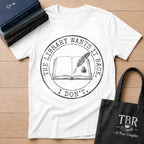 The Library Wants It Back I Don't T-Shirt