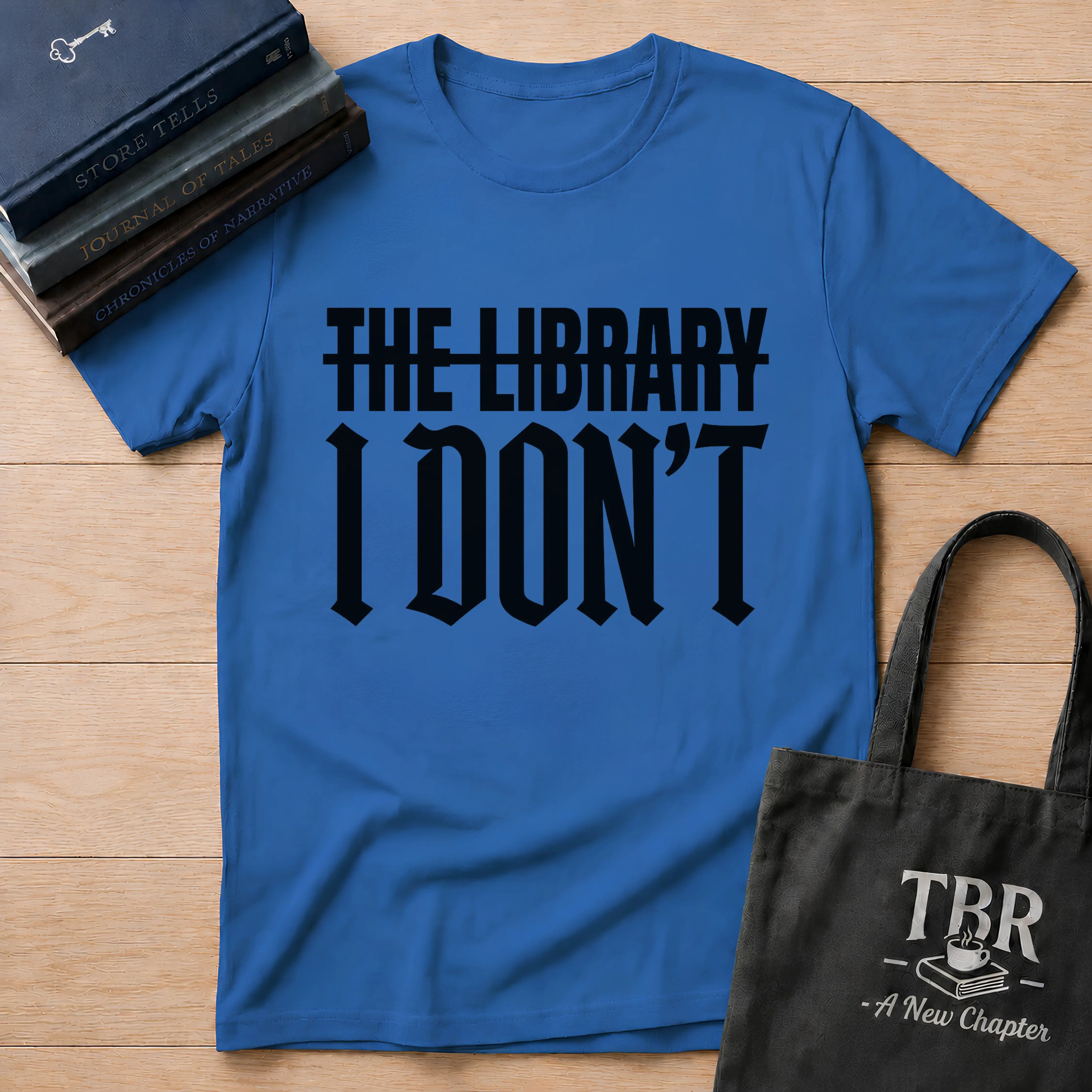 The Library I Don't T-Shirt