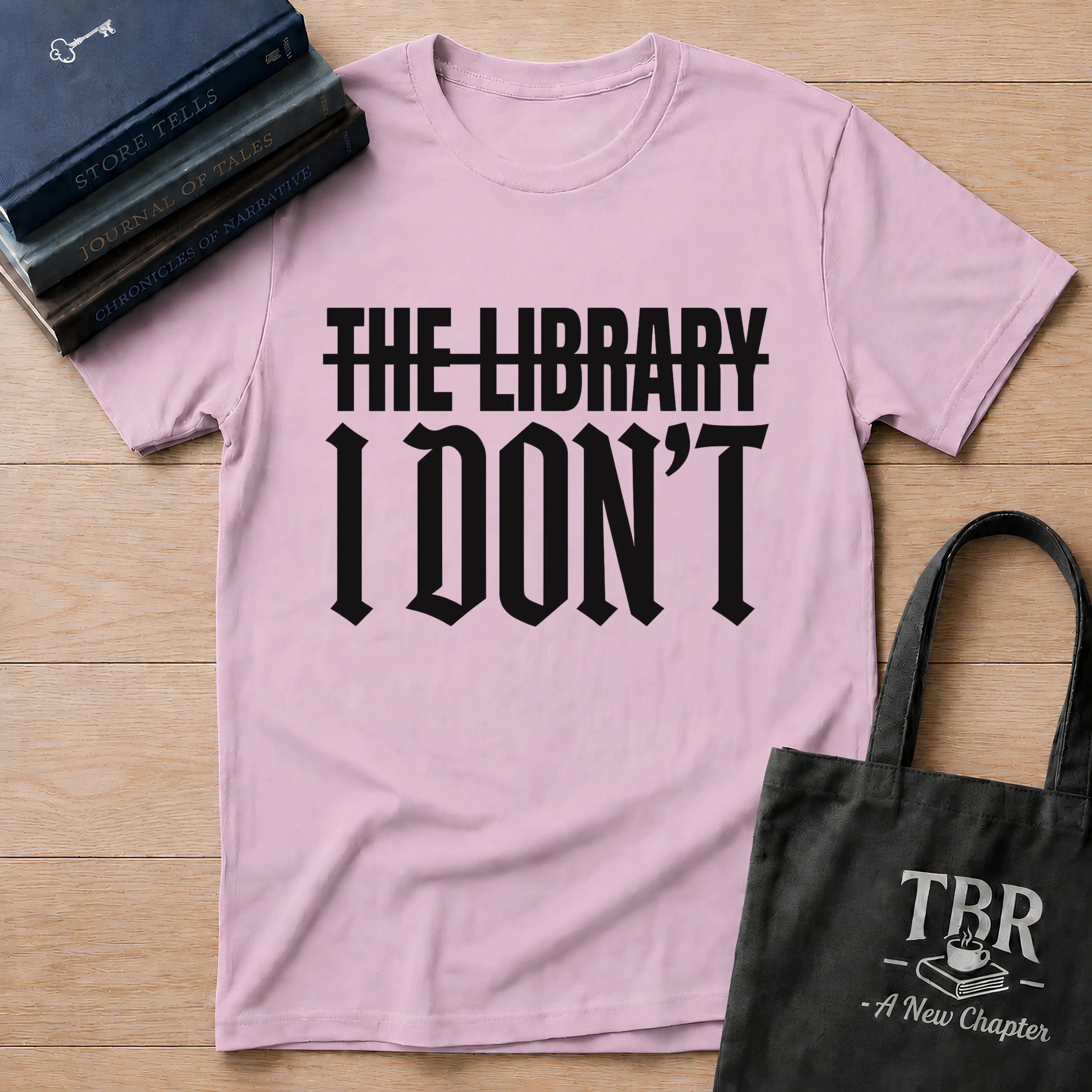 The Library I Don't T-Shirt