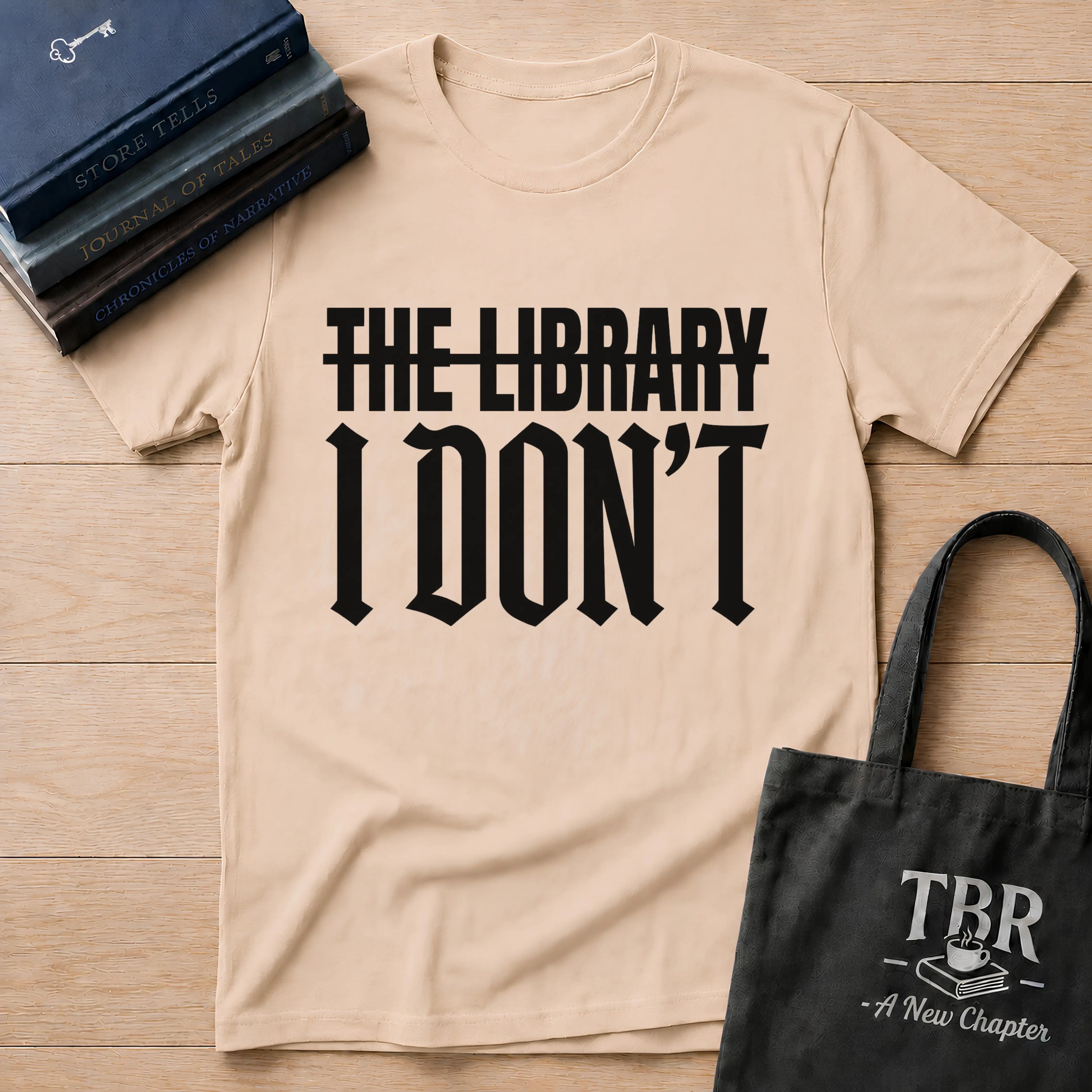 The Library I Don't T-Shirt