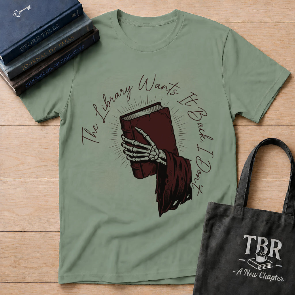 The Library Wants It Back I Don't T-Shirt