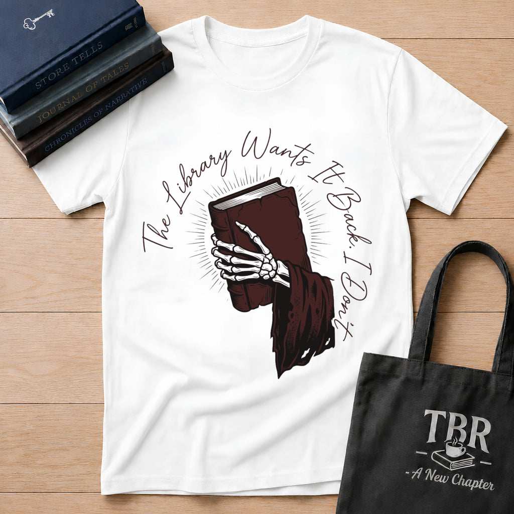 The Library Wants It Back I Don't T-Shirt