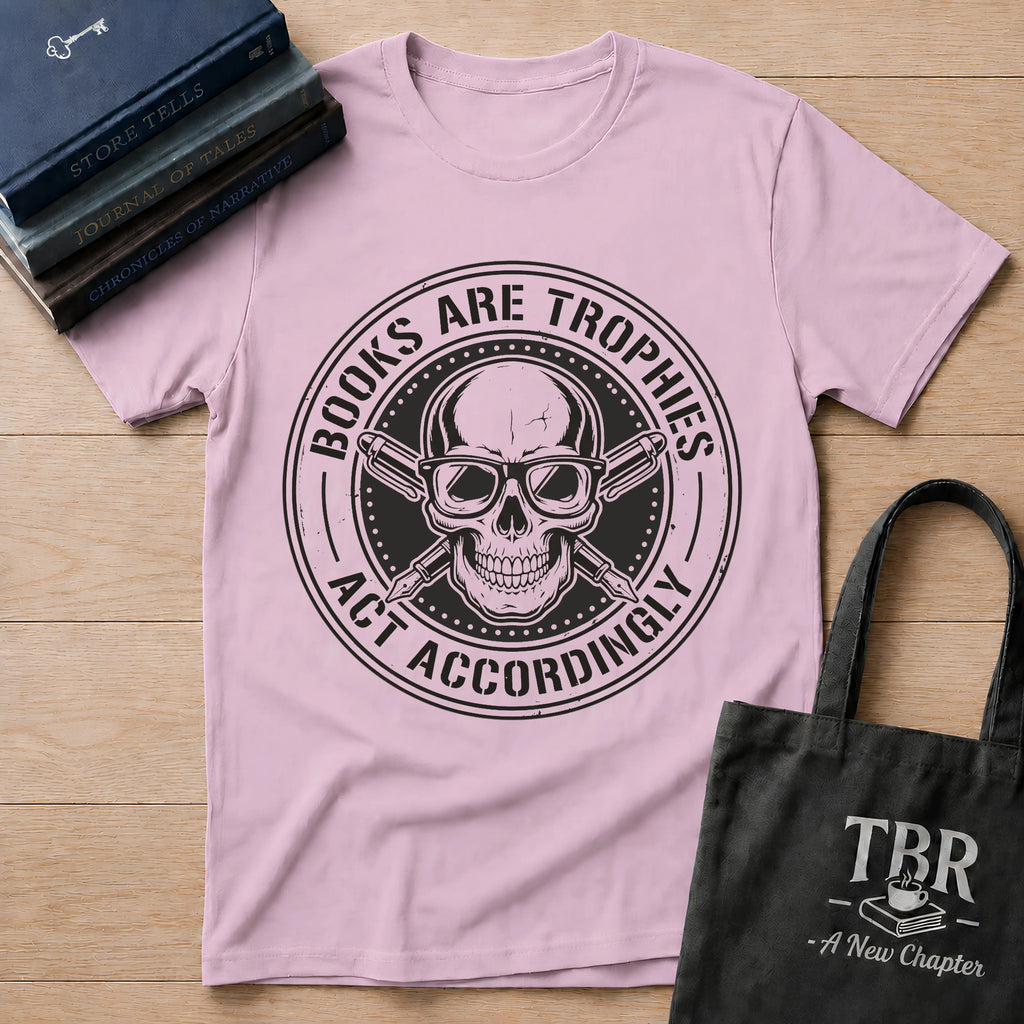Books Are Trophies Act Accordingly - Skull Coin T-Shirt