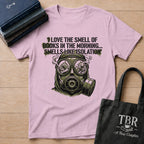 I Love The Smell Of Books Smells Like Isolation T-Shirt