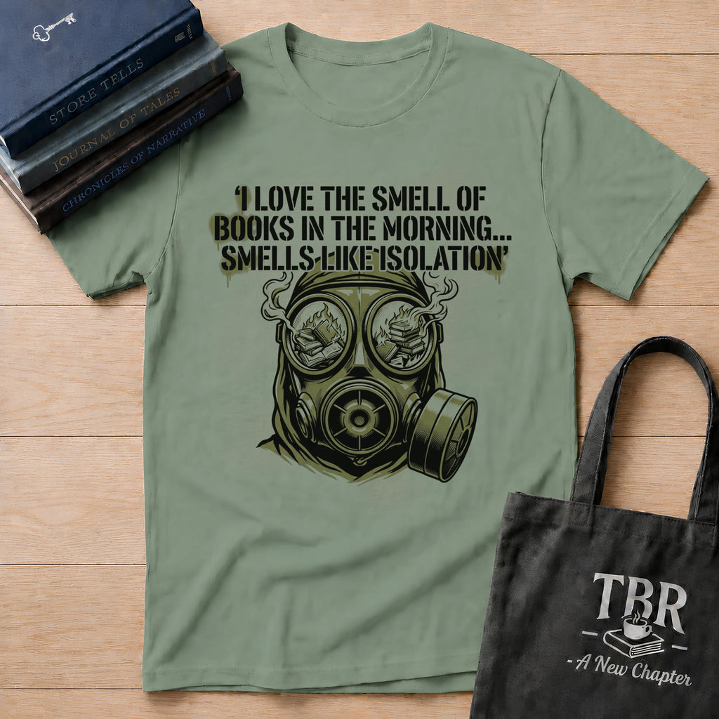 I Love The Smell Of Books Smells Like Isolation T-Shirt