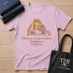 Libraries Are For Readers Bookstores Are For Us T-Shirt