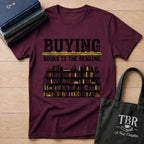 Buying Books Is The Reading T-Shirt