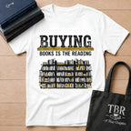 Buying Books Is The Reading T-Shirt