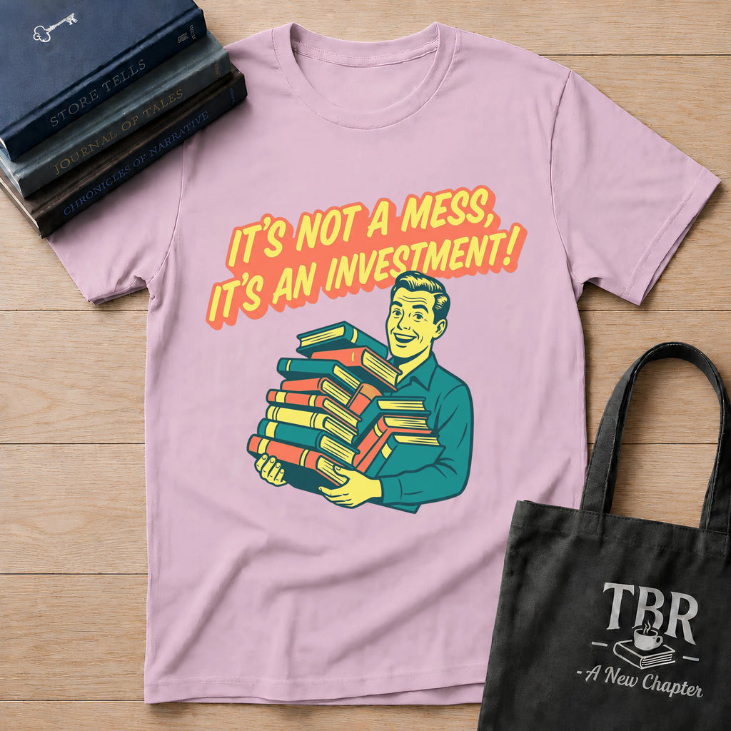 It's Not A Mess It's An Investment T-Shirt