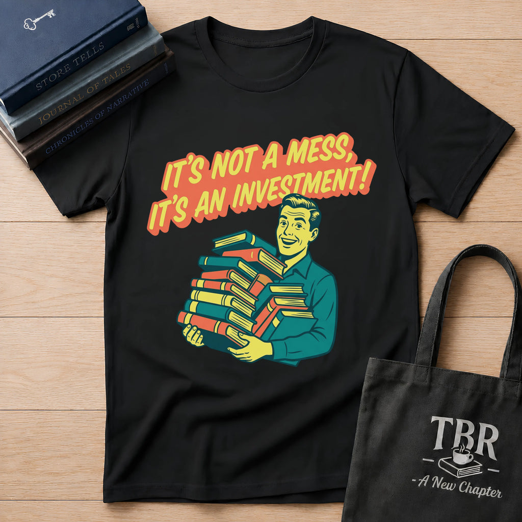 It's Not A Mess It's An Investment T-Shirt