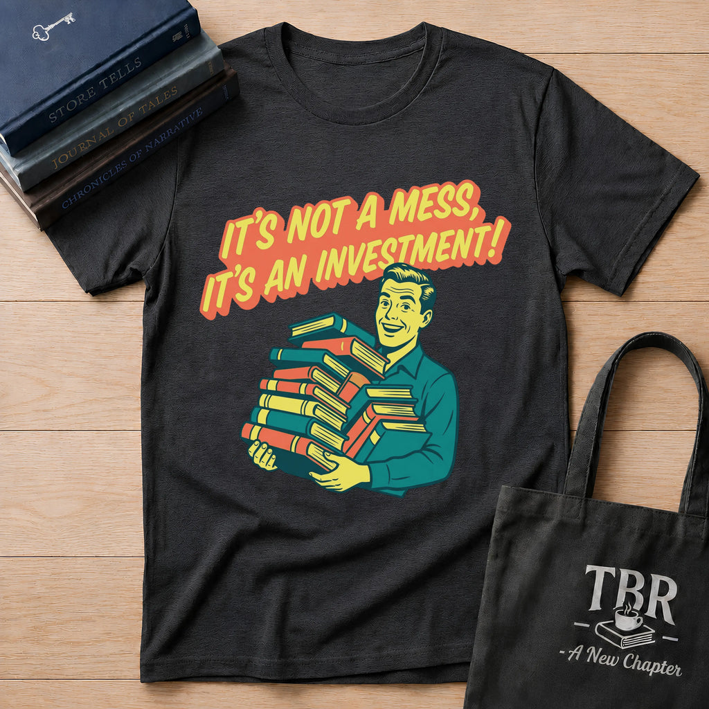 It's Not A Mess It's An Investment T-Shirt