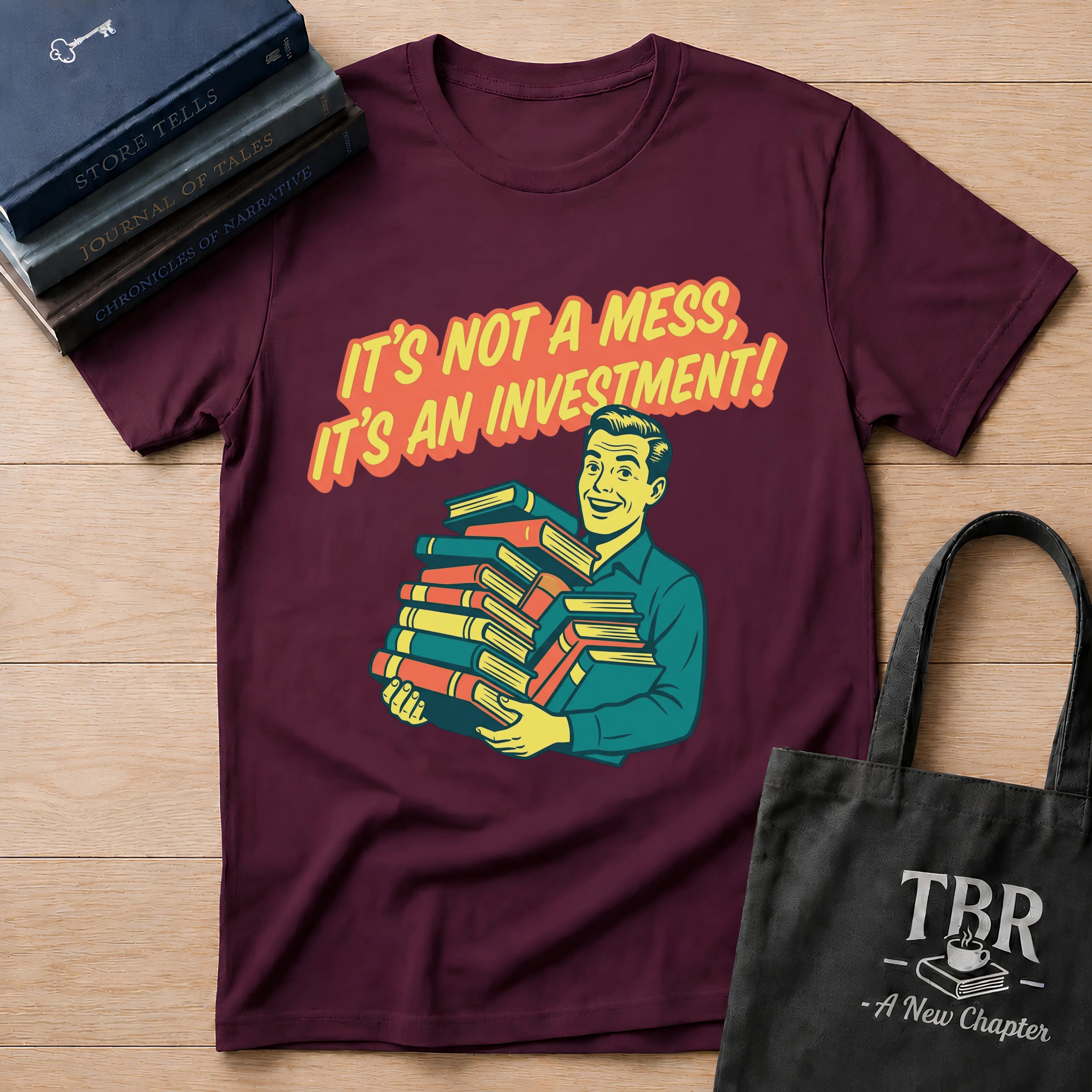 It's Not A Mess It's An Investment T-Shirt