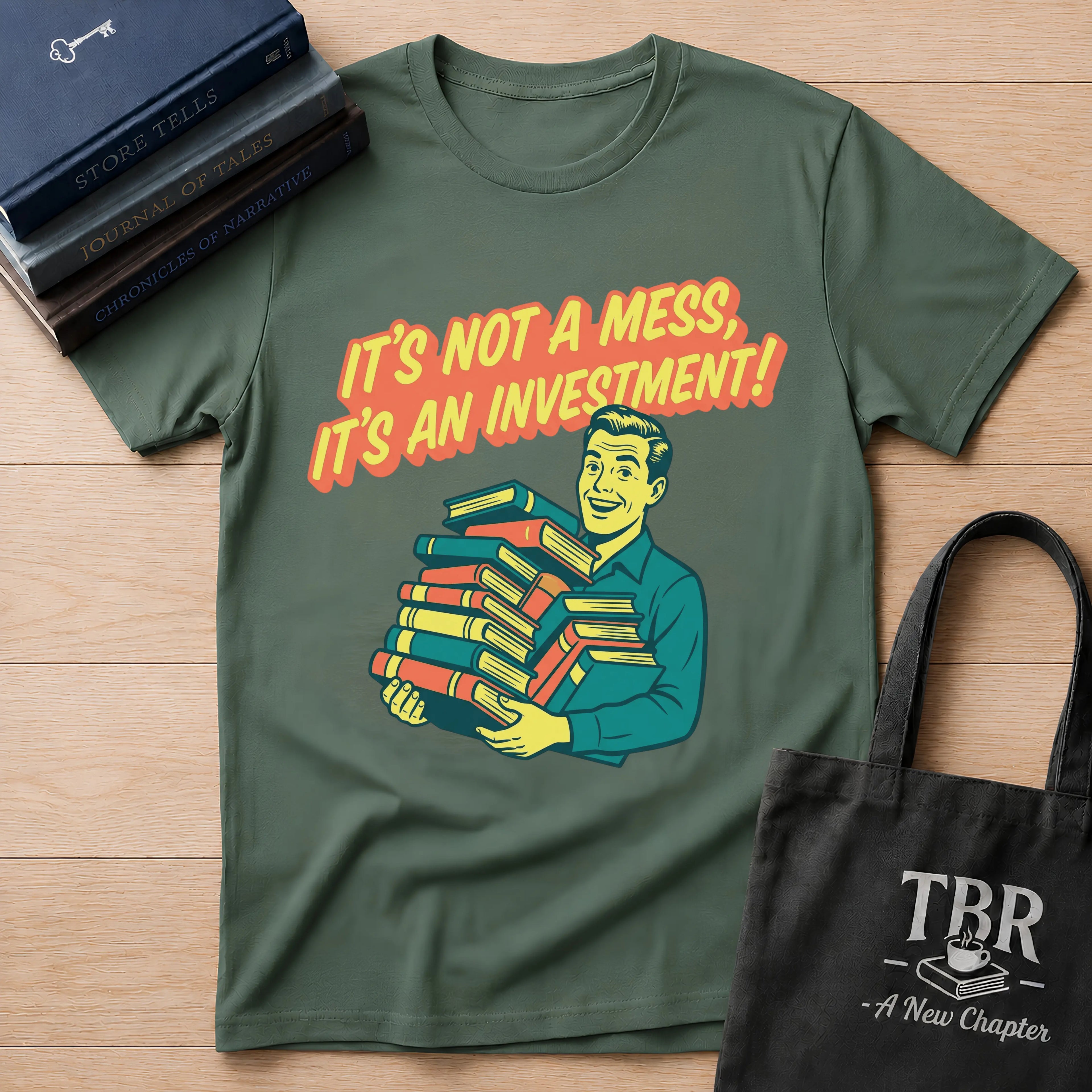 It's Not A Mess It's An Investment T-Shirt