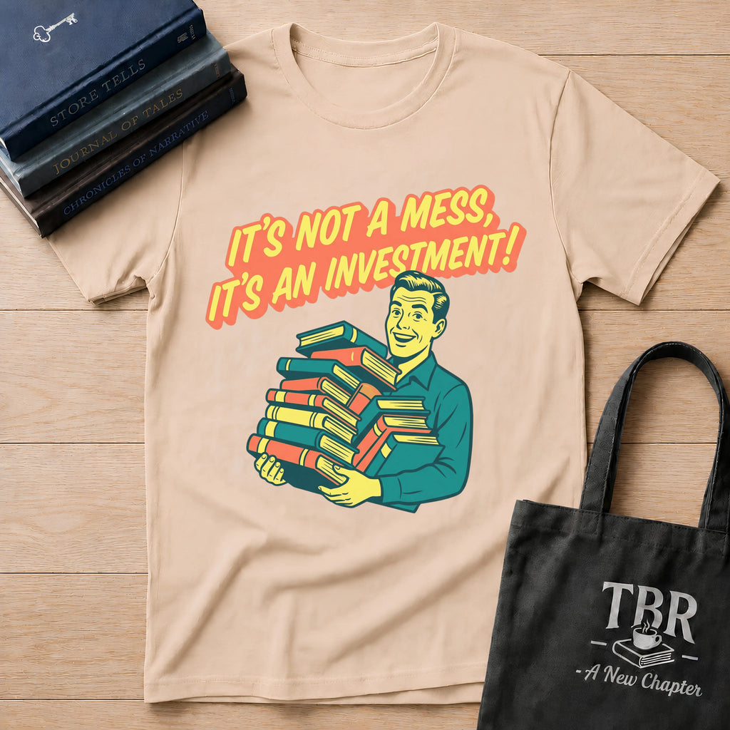 It's Not A Mess It's An Investment T-Shirt