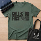 Collector First Reader When Possible T-Shirt
