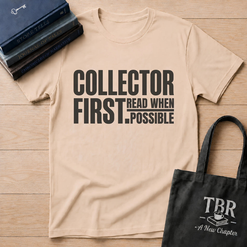 Collector First Reader When Possible T-Shirt