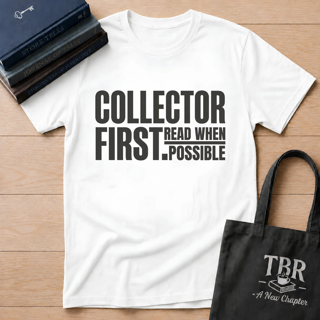 Collector First Reader When Possible T-Shirt