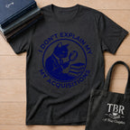 I Don't Explain My Acquisitions T-Shirt