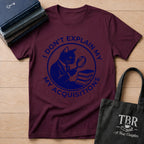 I Don't Explain My Acquisitions T-Shirt