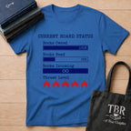 Current Hoard Status T-Shirt