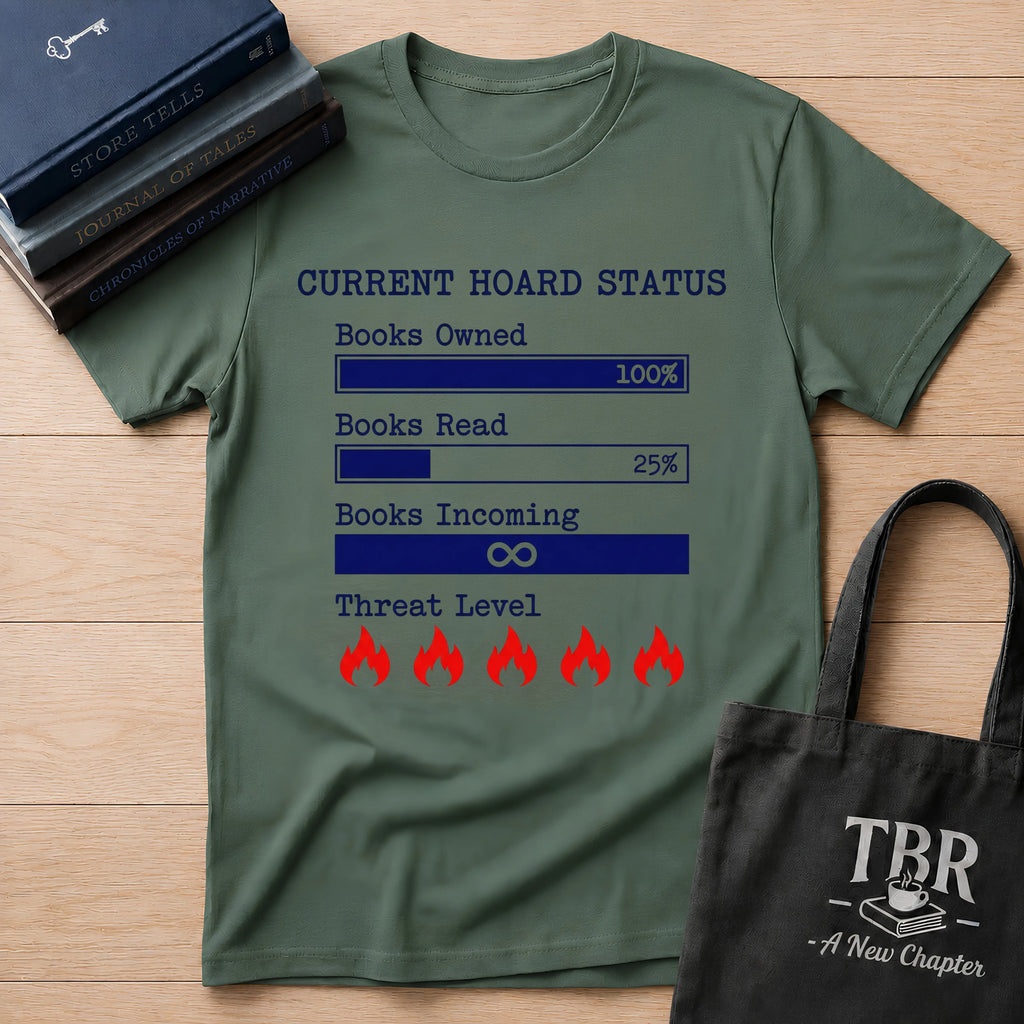 Current Hoard Status T-Shirt