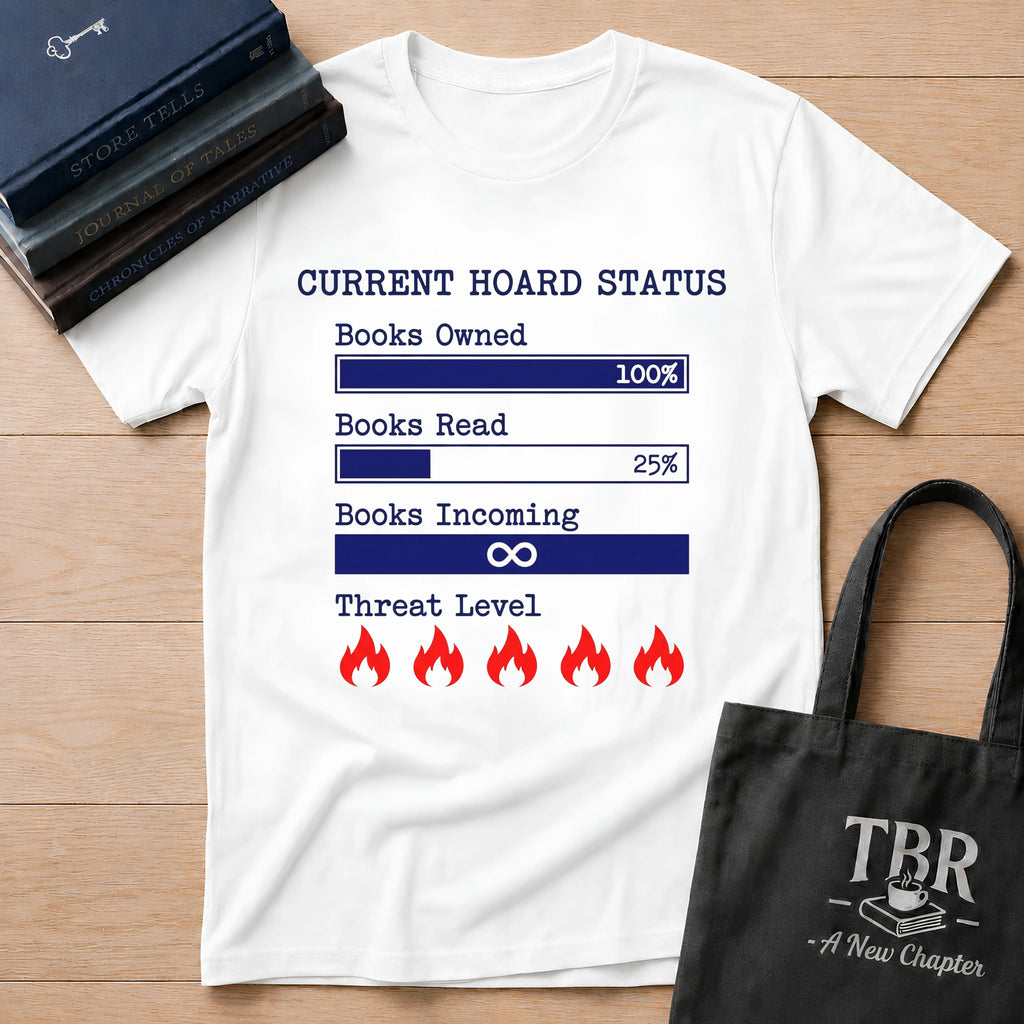 Current Hoard Status T-Shirt