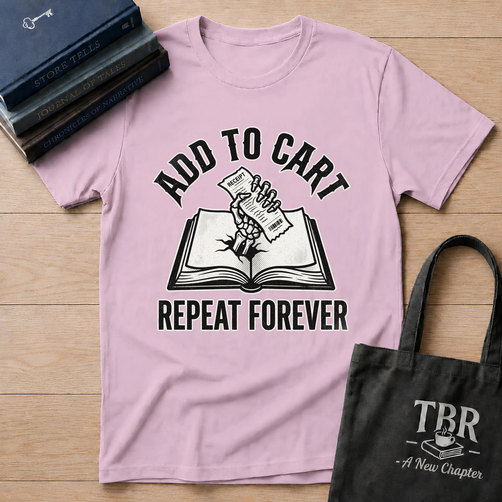 Add To Cart Repeat Forever T-Shirt