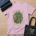 My TBR Is Load-Bearing T-Shirt